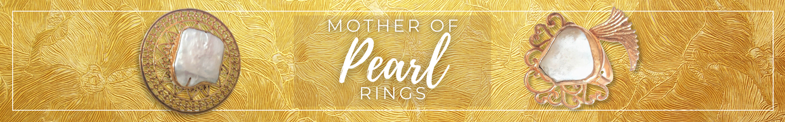 Mother of Pearl Rings banner